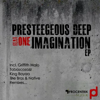 Imagination by Presteegeous Deep