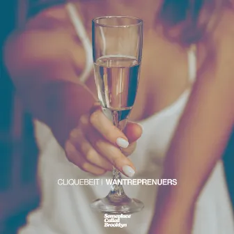 Wantrepreneurs by Cliquebeit