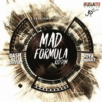 Mad Formula Riddim by Soya