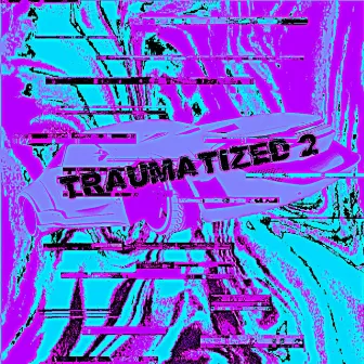 TRAUMATIZED 2 by Vortex