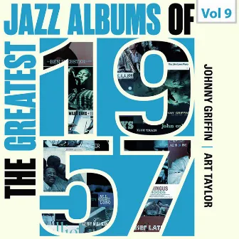 The Greatest Jazz Albums of 1957, Vol. 9 by Art Taylor