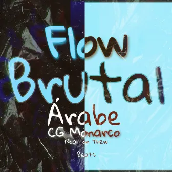 Flow Brutal by Árabe