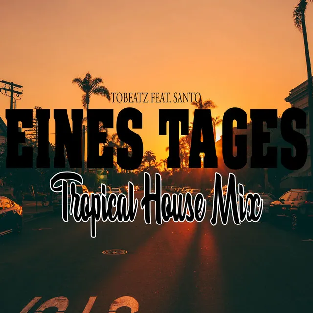 Eines Tages (Tropical House Mix)