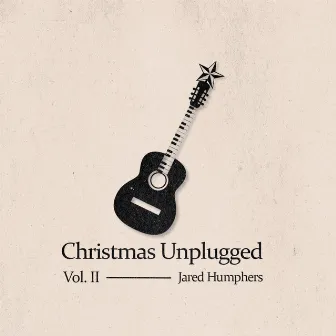 Christmas Unplugged, Vol. II by Jared Humphers