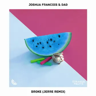 Broke (Jerre Remix) by DAD