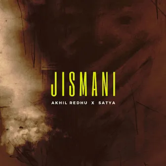 Jismani by Satya