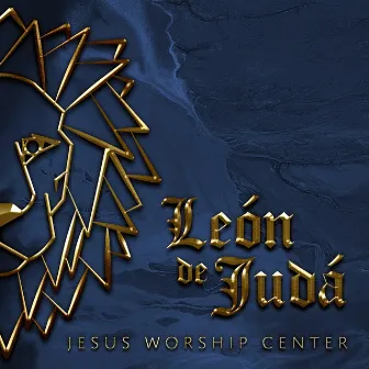 León De Judá by Jesus Worship Center