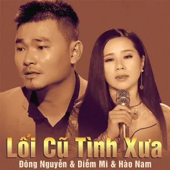 Lối Cũ Tình Xưa by Dong Nguyen