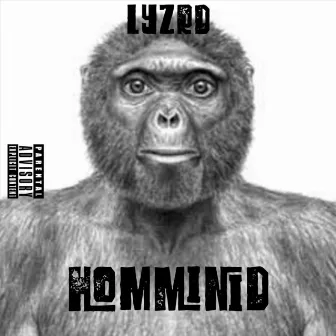 Homminid. by Lyzrd