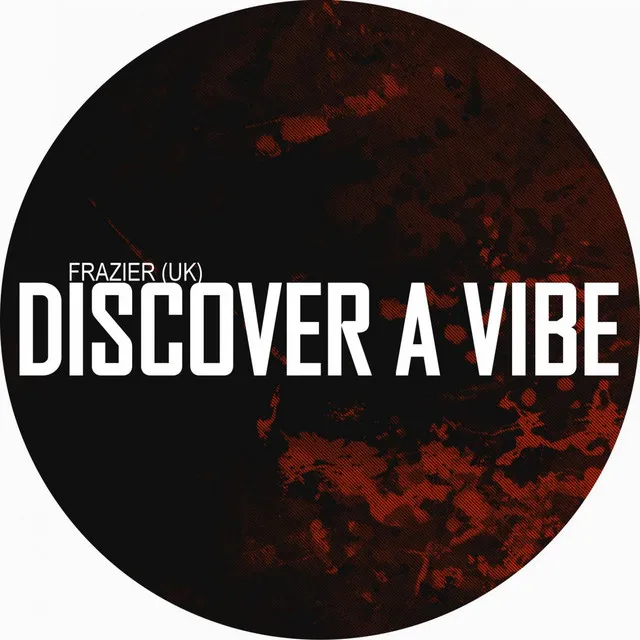 Discover A Vibe - Original Mix