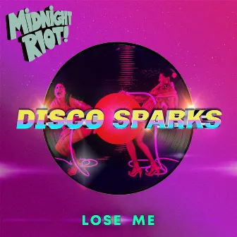 Lose Me by Disco Sparks