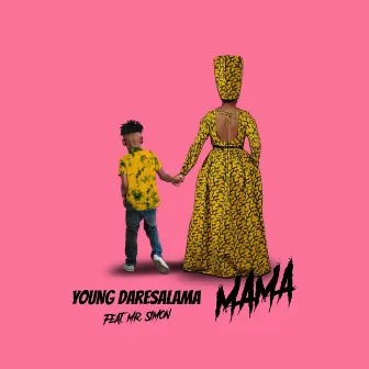 Mama by Young DareSalama