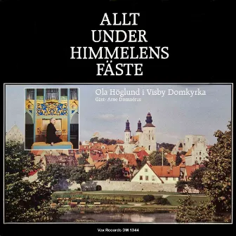 Allt under himmelens fäste by Ola Höglund