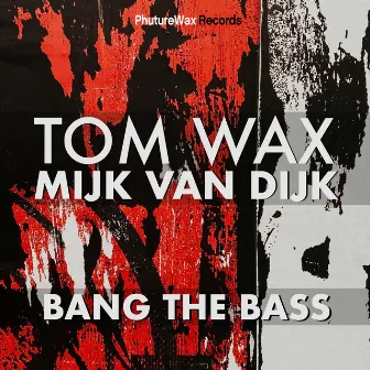 Bang the Bass by Mijk Van Dijk