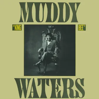 King Bee by Muddy Waters