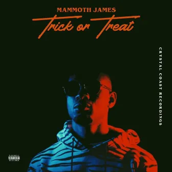 Trick or Treat by Mammoth James