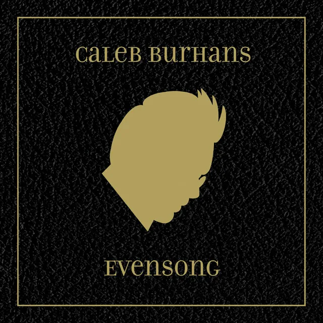 Caleb Burhans: Evensong