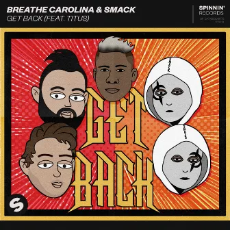 Get Back (feat. TITUS) by Breathe Carolina