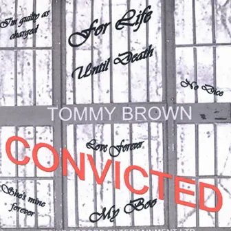 Convicted by Tommy Brown