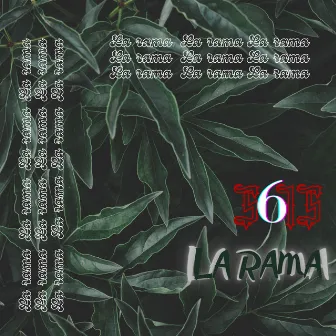 LA RAMA by S6IS