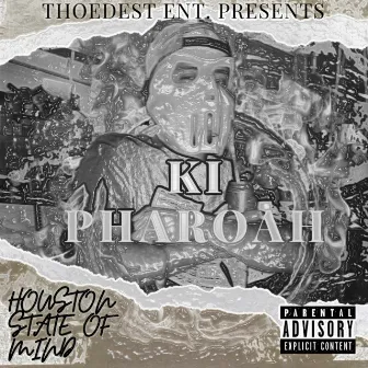 Houston State Of Mind by Ki Pharoah