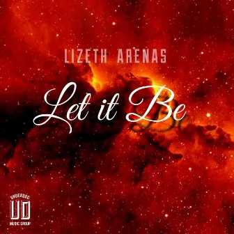 Let It Be by Lizeth Arenas