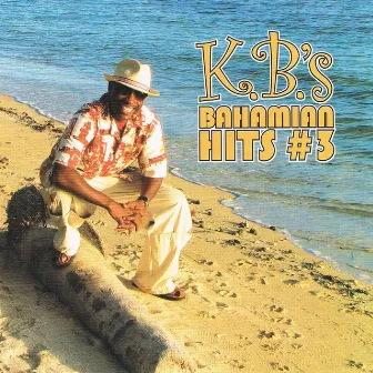 K.B.'s Bahamian Hits#3 by K.B.