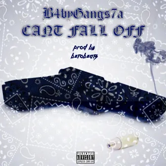 Cant fall off by B4byGangs7a