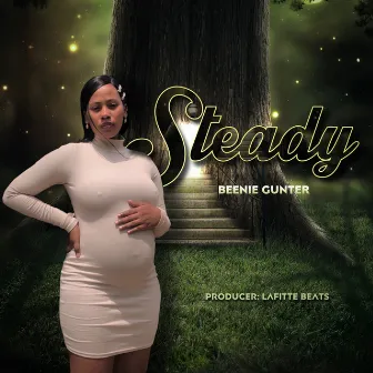 Steady by Beenie Gunter