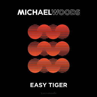 Easy Tiger by Michael Woods