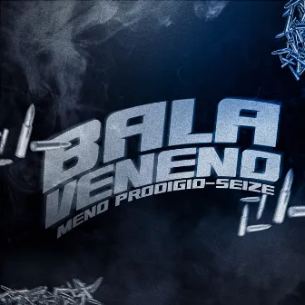 Bala Veneno by Menó Prodígio