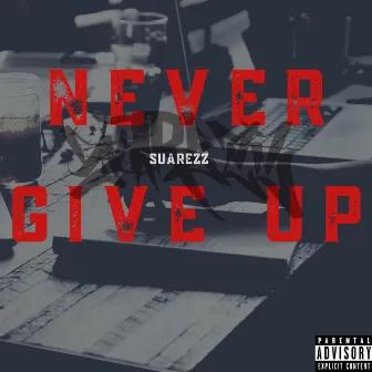 Never Give Up by Suarezz92