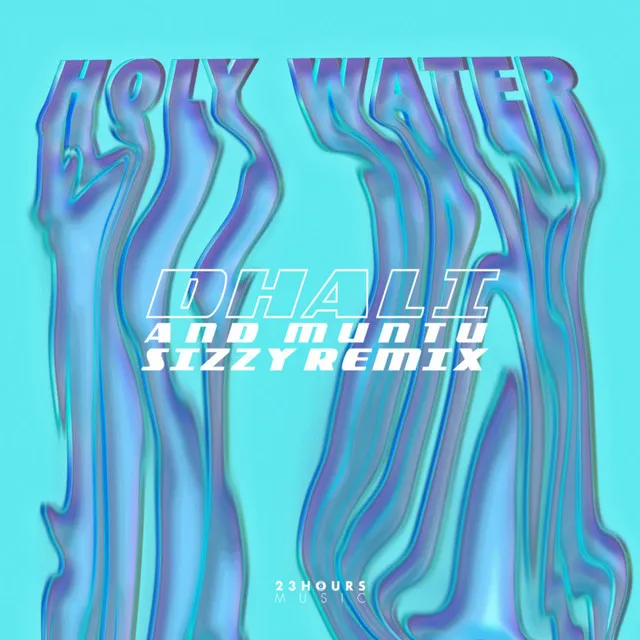 Holy Water - Sizzy Remix