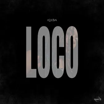 Loco by Elona