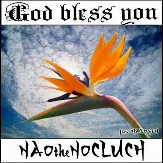 God bless you by NAOtheNoClutch