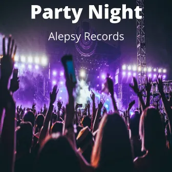 Party Night by Alepsy