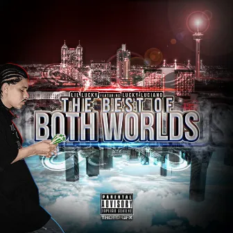 The Best of Both Worlds by Lil Lucky