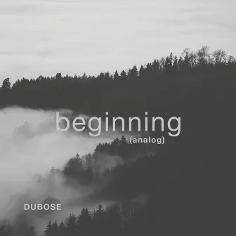 beginning by DuBose