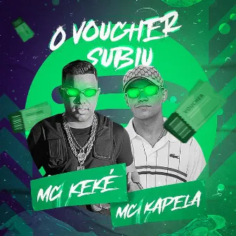 O Voucher Subiu by MC Keké