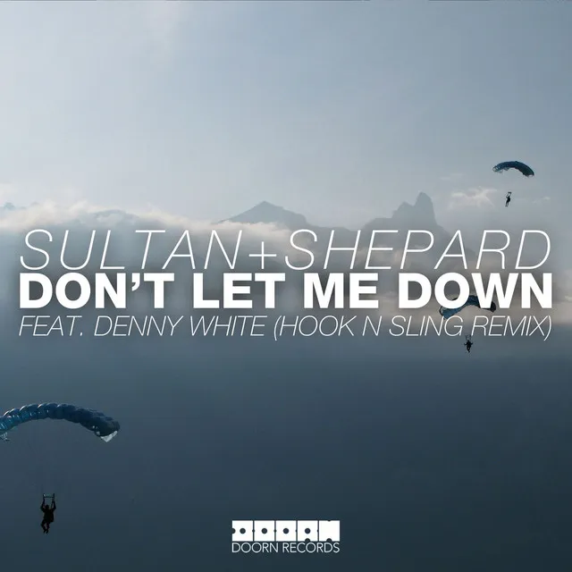 Don't Let Me Down (feat. Denny White) - Hook N Sling Remix