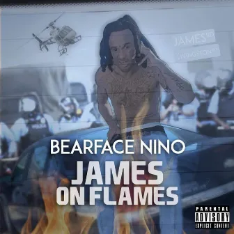 James On Flames by Bearface Nino