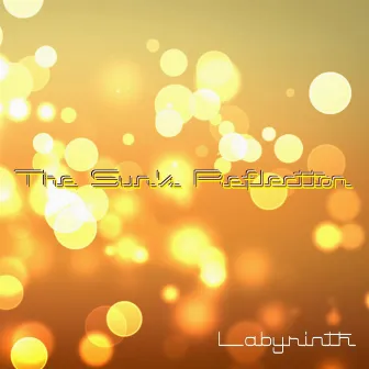 The Sun's Reflection by Labyrinth