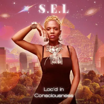 Loc'd in Consciousness by S.E.L