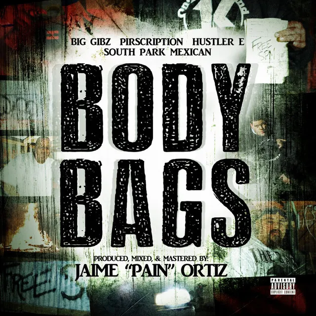 Body Bags (feat. Big Gibz, Hustler E & South Park Mexican)