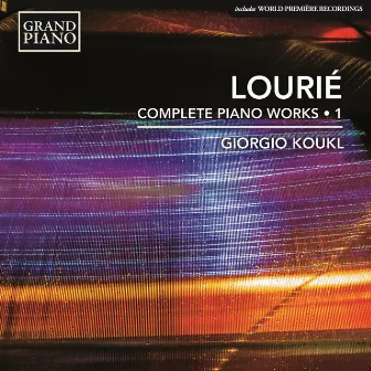 Louriè: Complete Piano Works, Vol. 1 by Arthur Lourié