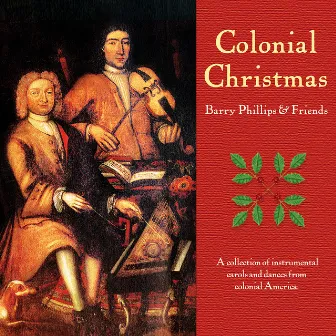 Colonial Christmas by Barry Phillips