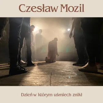 Dzień w którym uśmiech znikł by Czesław Mozil