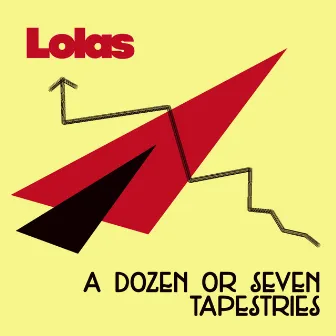 A Dozen or Seven Tapestries by Lolas