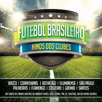 Hinos dos Clubes - Futebol Brasileiro by Banda Talmo