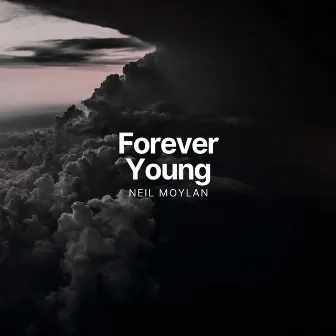 Forever Young (Piano) by Neil Moylan